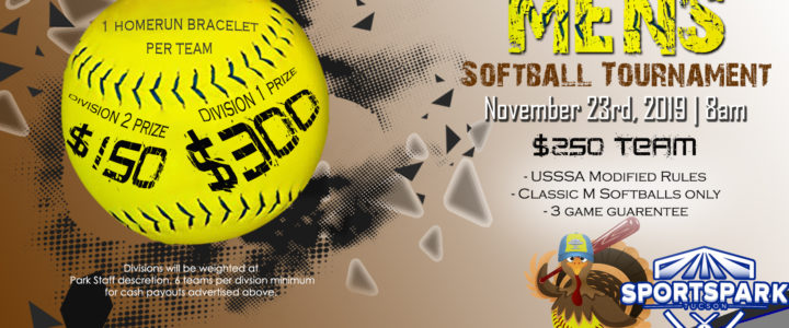 Nov 23rd Softball Tournament Men’s 10v10 Nov 23rd Softball Tournament Men’s 10v10